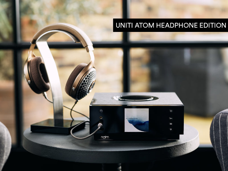 Naim launches Uniti Atom Headphone Edition